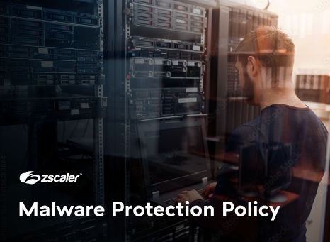 Zscaler Malware Protection Policy