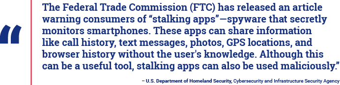 DHS quote about stalkerware on mobile devices