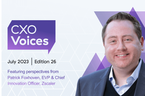 CXO Voices Ed 24 | Patrick Foxhoven