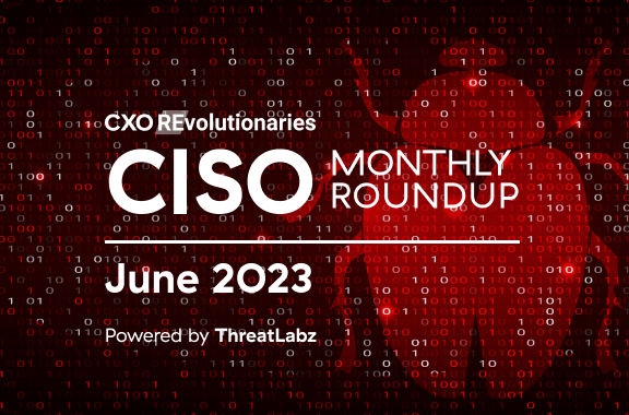 CISO Monthly Roundup, June 2023