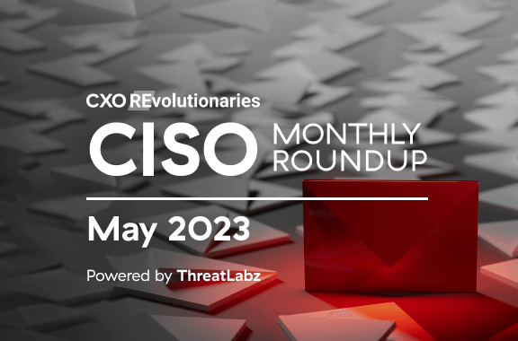 CISO Monthly Roundup, May 2022