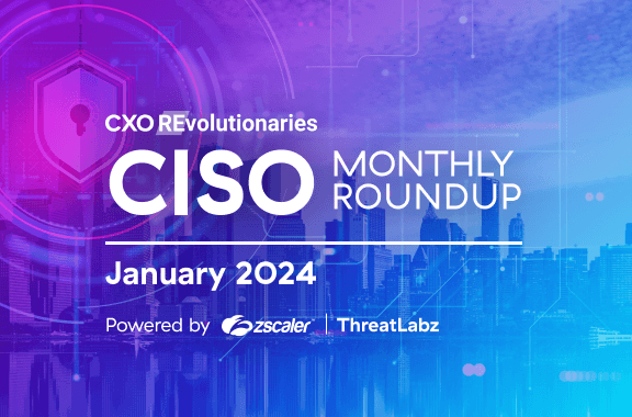 CISO Monthly Roundup, January 2024