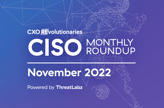 CISO Monthly Roundup November 2022