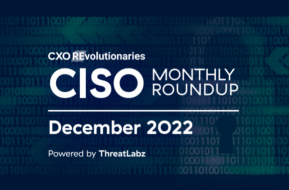 CISO Monthly Roundup December 2022